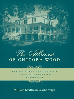 cover image of The Allstons of Chicora Wood
